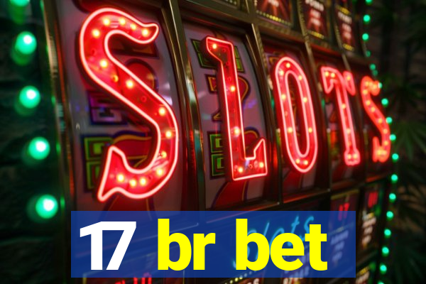 17 br bet