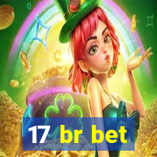 17 br bet