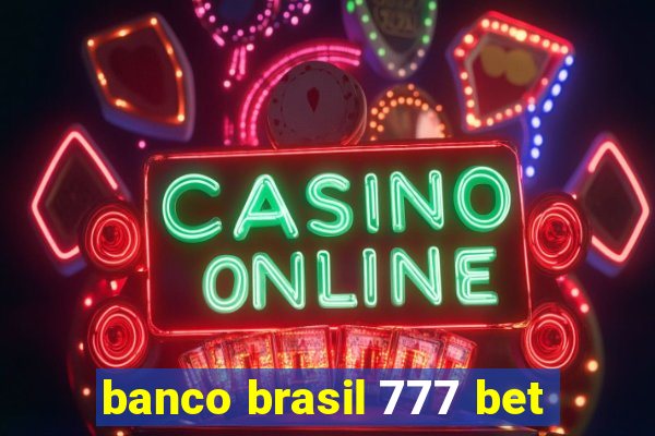 banco brasil 777 bet