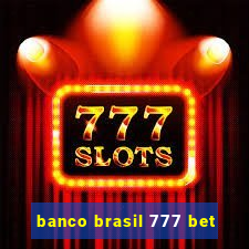 banco brasil 777 bet