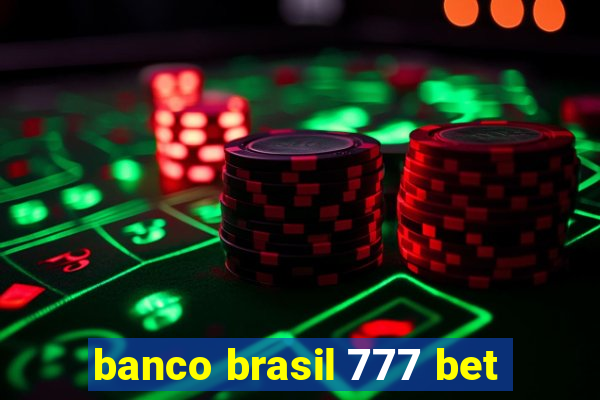 banco brasil 777 bet