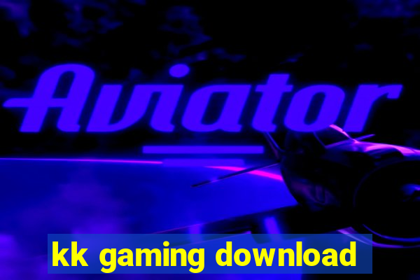 kk gaming download