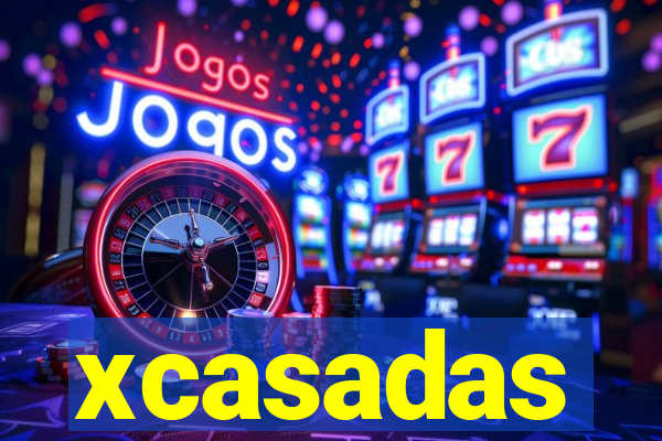 xcasadas