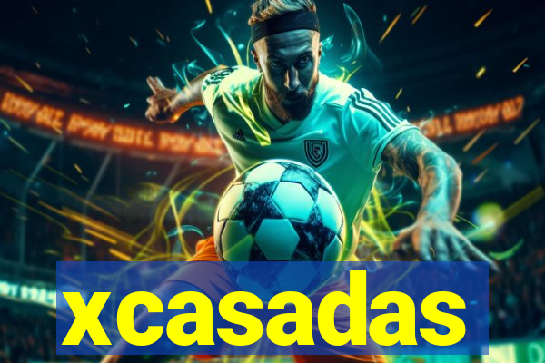 xcasadas