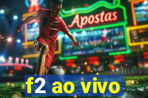 f2 ao vivo