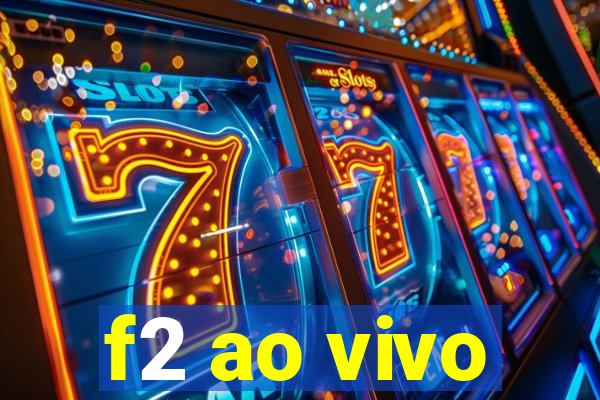 f2 ao vivo