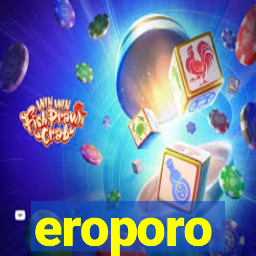 eroporo