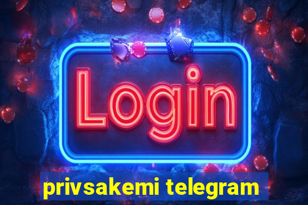 privsakemi telegram