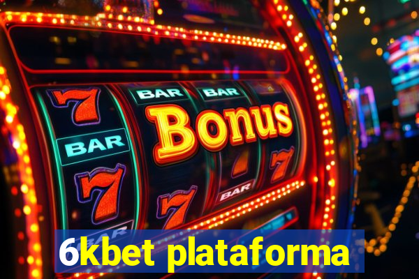 6kbet plataforma