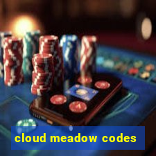 cloud meadow codes