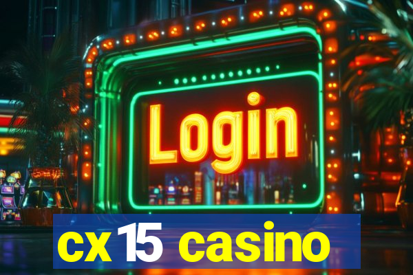 cx15 casino