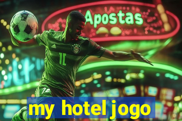 my hotel jogo