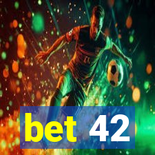 bet 42