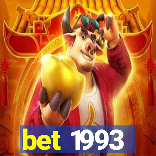 bet 1993