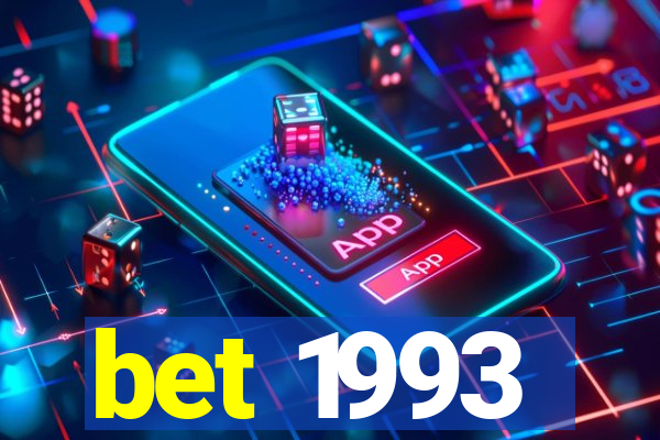 bet 1993