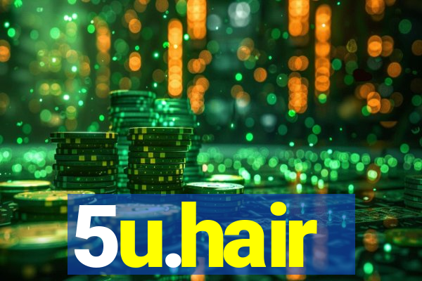 5u.hair