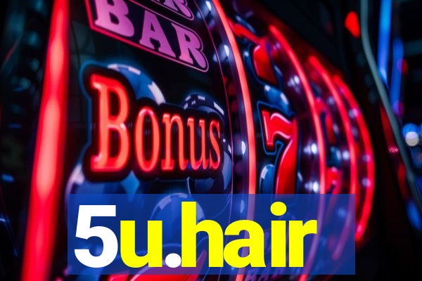 5u.hair