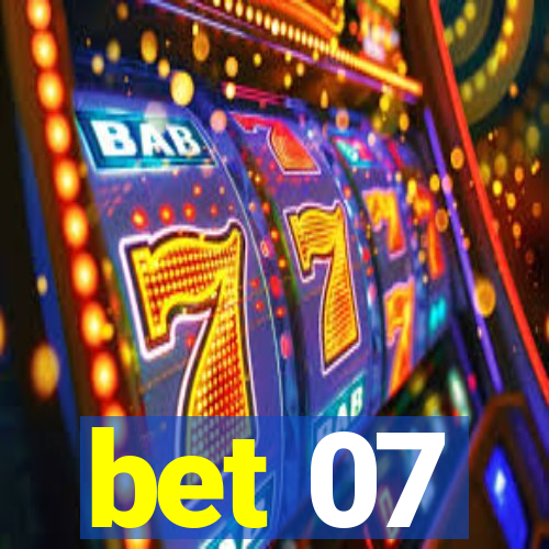 bet 07