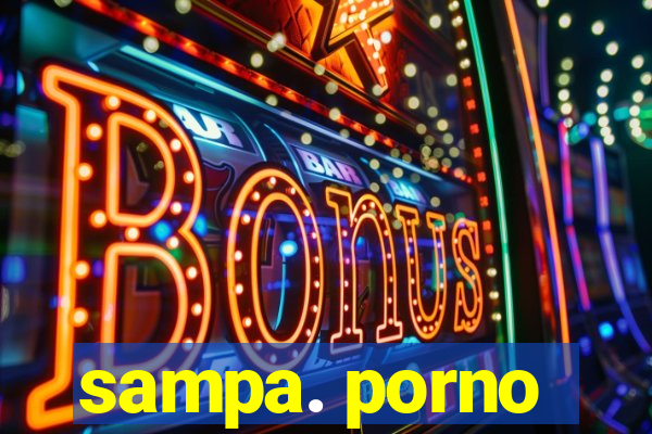 sampa. porno