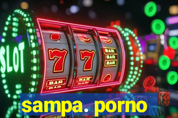 sampa. porno