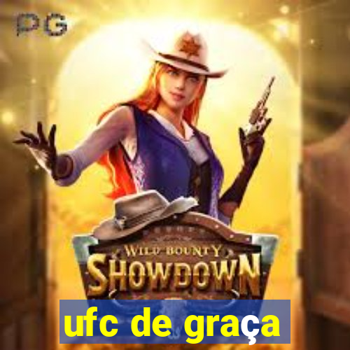 ufc de graça