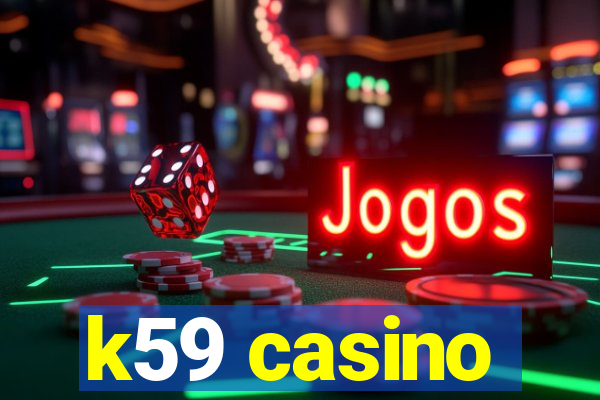 k59 casino