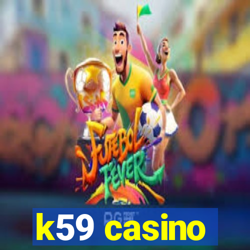 k59 casino