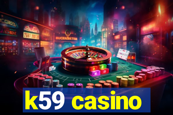 k59 casino