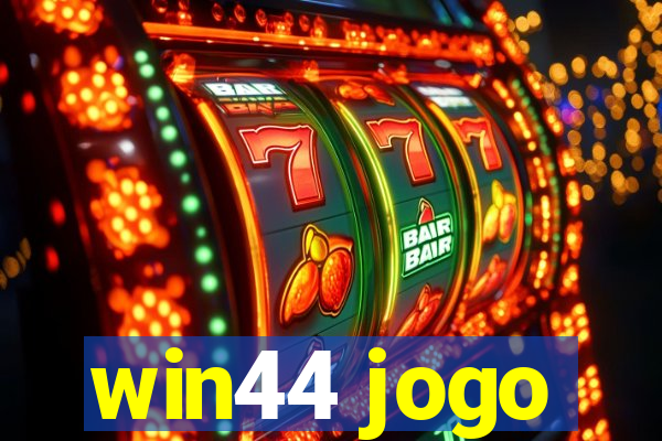 win44 jogo