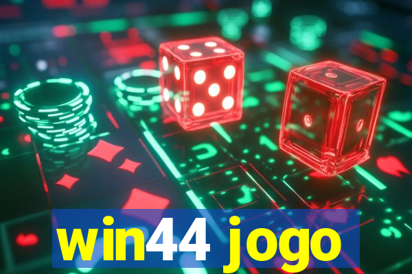 win44 jogo