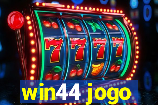 win44 jogo