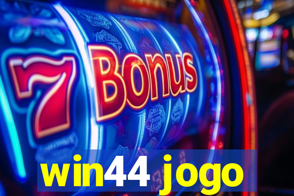 win44 jogo