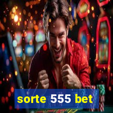 sorte 555 bet