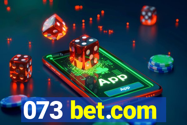 073 bet.com