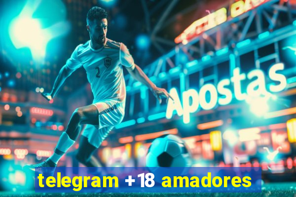 telegram +18 amadores