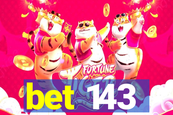 bet 143