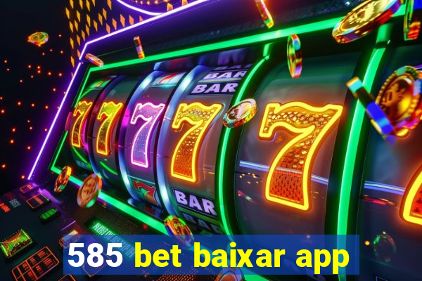 585 bet baixar app