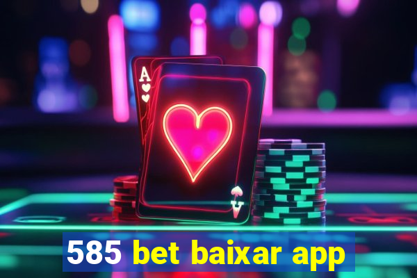 585 bet baixar app