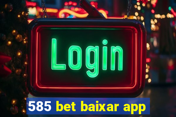 585 bet baixar app