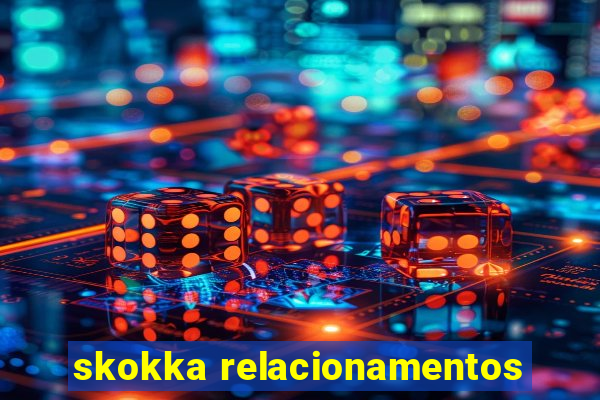 skokka relacionamentos