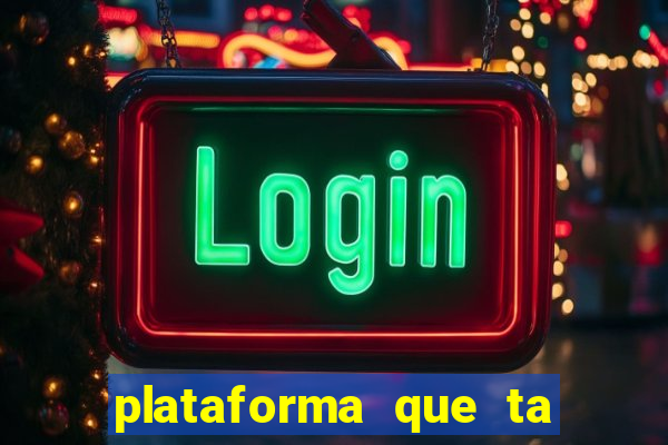 plataforma que ta pagando bem hoje