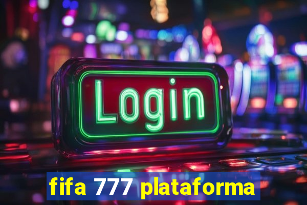 fifa 777 plataforma