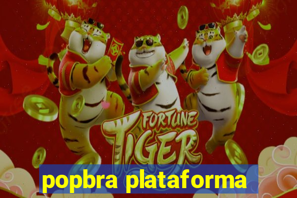 popbra plataforma