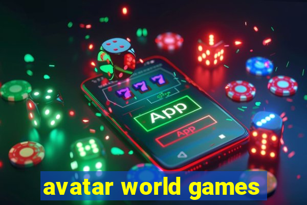 avatar world games