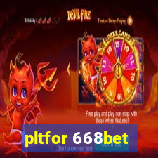 pltfor 668bet