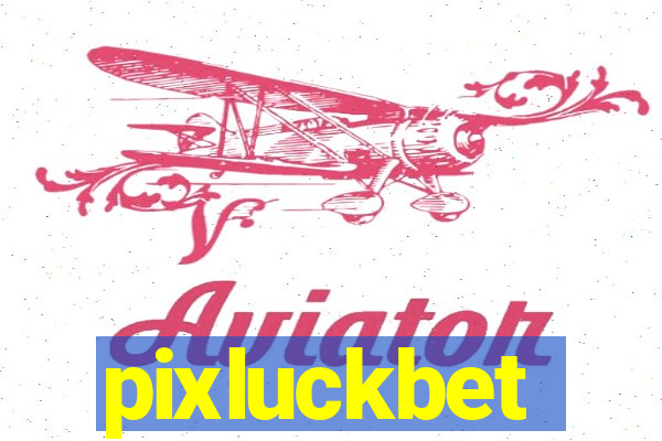 pixluckbet