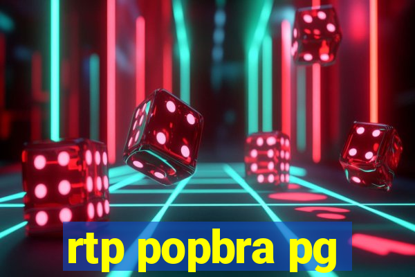 rtp popbra pg