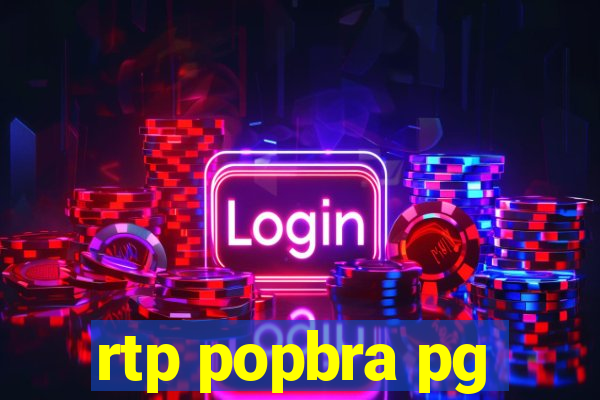 rtp popbra pg