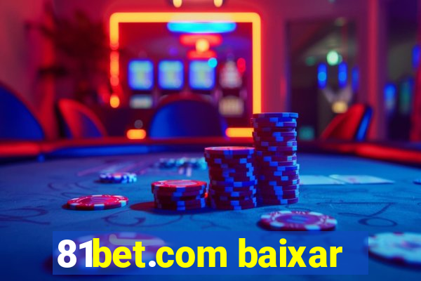 81bet.com baixar