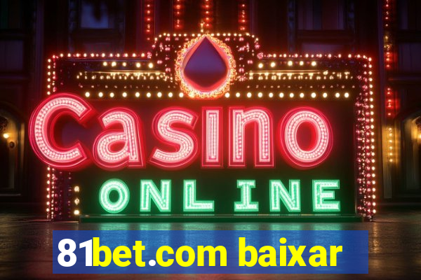 81bet.com baixar